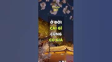 Ở đời "CÁI GÌ CŨNG CÓ GIÁ" của nó 💡 #caunoihay #trietlysong #baihoccuocsong