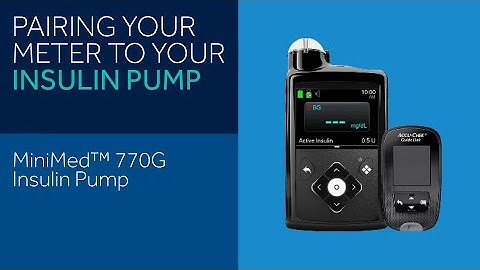 Pairing Your Meter with the MiniMed™ 770G System