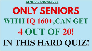 ONLY SENIORS WITH IQ180+,CAN GET 4 OUT OF 20! IN THIS HARD QUIZ! |Quiz & Grammar Hub|