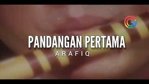 PANDANGAN PERTAMA - ARAFIQ