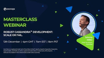 AxonOps MasterClass - Robust Cassandra development