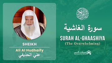 Quran 88   Surah Al Ghaashiya سورة الغاشية   Sheikh Ali Al Hudhaify - With English Translation