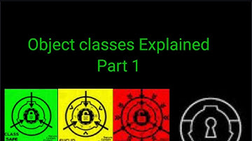 SCPs Object Classes | Part 1