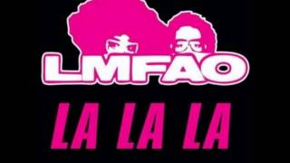 LMFAO- La La La
