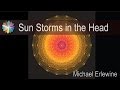 Sun Storms in the Mind