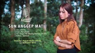 SHINTA sun anggep mati