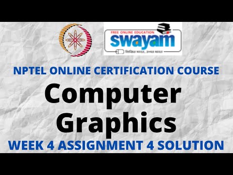 Computer Graphics | NPTEL | Week 4 Assignment 4 Solution | July 2022