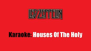 Karaoke: Led Zeppelin / Houses Of The Holy chords