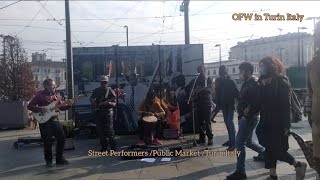 Street Performers | Public Market | Turin Italy | OFW in Turin Italy