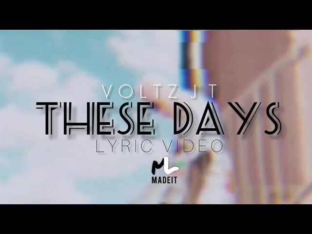 VOLTZ JT - THESE DAYS(Lyric Video)