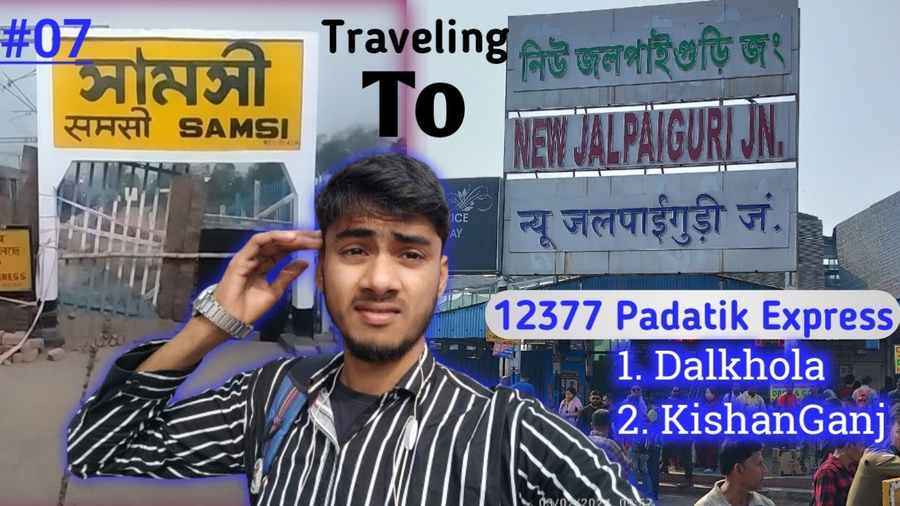 My first travel vlog: Samsi to Siliguri by train | Padatik Express 12377