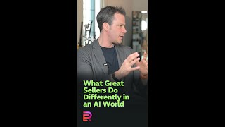 What Great Sellers Do Differently in an AI World