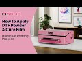 How to Apply DTF Powder & Cure Film | Haolic D8 Printing Process
