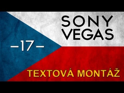 CZTUTORIÁL – Sony Vegas – Textová montáž