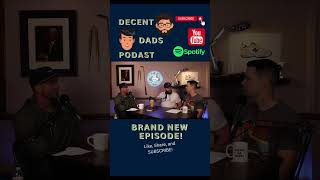 BE INTENTIONAL Introducing Your Kids To The Real World | Decent Dads Podcast Ep. 25