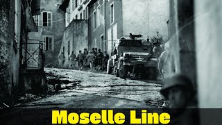 Patton in Lorraine | Breaking the Moselle Line | WW2