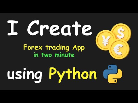 I CREATE FOREX TRADING APP IN 2 MIN USING PYTHON & LEARN PYTHON BY ...