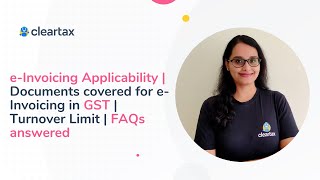 Famous e-Invoicing Applicability | Documents covered for e-Invoicing in GST | FAQs answered Wealth