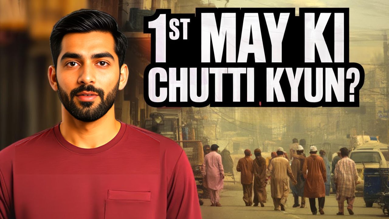 The Real Reason Behind Labour Day | Why May 1st Is a Holiday? | History Explained in Hindi/Urdu