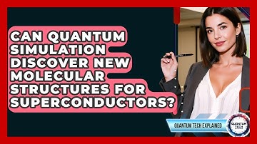 Can Quantum Simulation Discover New Molecular Structures For Superconductors?