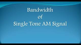 Bandwidth of Single Tone AM Signal || uLearn EduOnline
