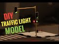 DIY TRAFFIC LIGHT MODEL