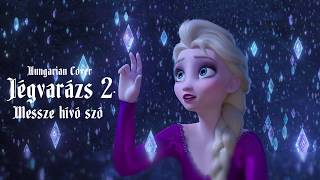 『Hungarian Cover』Frozen 2: Into The Unknown 【Lisa Eve】