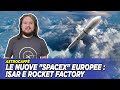 Le nuove "SpaceX" Europee : Isar e Rocket Factory