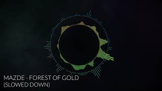 Mazde - Forest of Gold