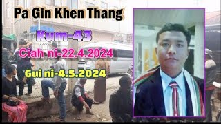 Pa Gin Khen Thang (Kum 43)  tawh hun bawl na Tedim (Lawibual)  Ph tawh ki zaihhi,Deih bang siangkiat