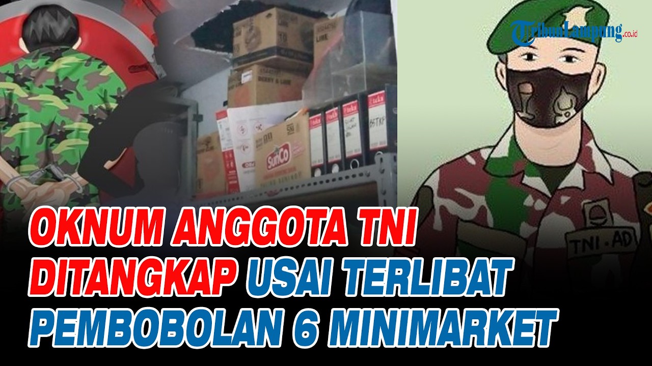 Oknum Anggota TNI Ditangkap Kasus Pembobolan 6 Minimarket