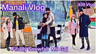 Snowfalls Mil Gai || Sapna hua pura || Manali Vlog || Rushna Noor