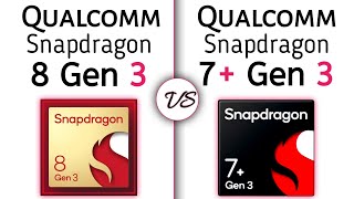 Snapdragon 8 Gen 3 vs Snapdragon 7 Plus Gen 3 | Tests & Benchmark !
