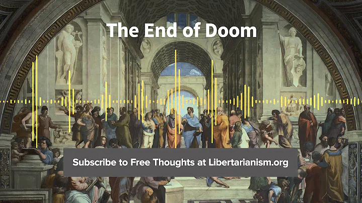 Episode 102: The End of Doom (with Ronald Bailey)