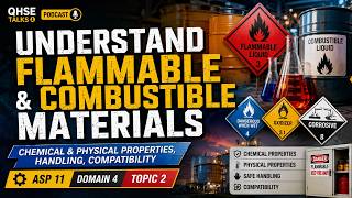 ASP 11 Domain 4 Topic 2 | Flammable and Combustible Materials | Properties, Handling & Compatibility