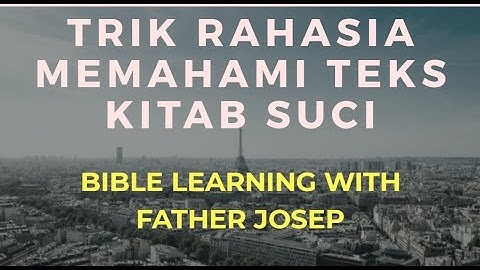 TRIK RAHASIA MEMBACA KITAB SUCI