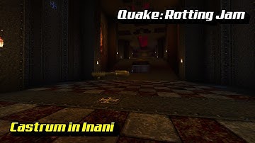 Quake: Rotting Jam #4 - Castrum In Inani
