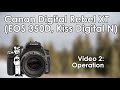 Canon Digital Rebel XT (350D, Kiss N) Video 2: Operation | Modes, Metering, & How to Take a Photo