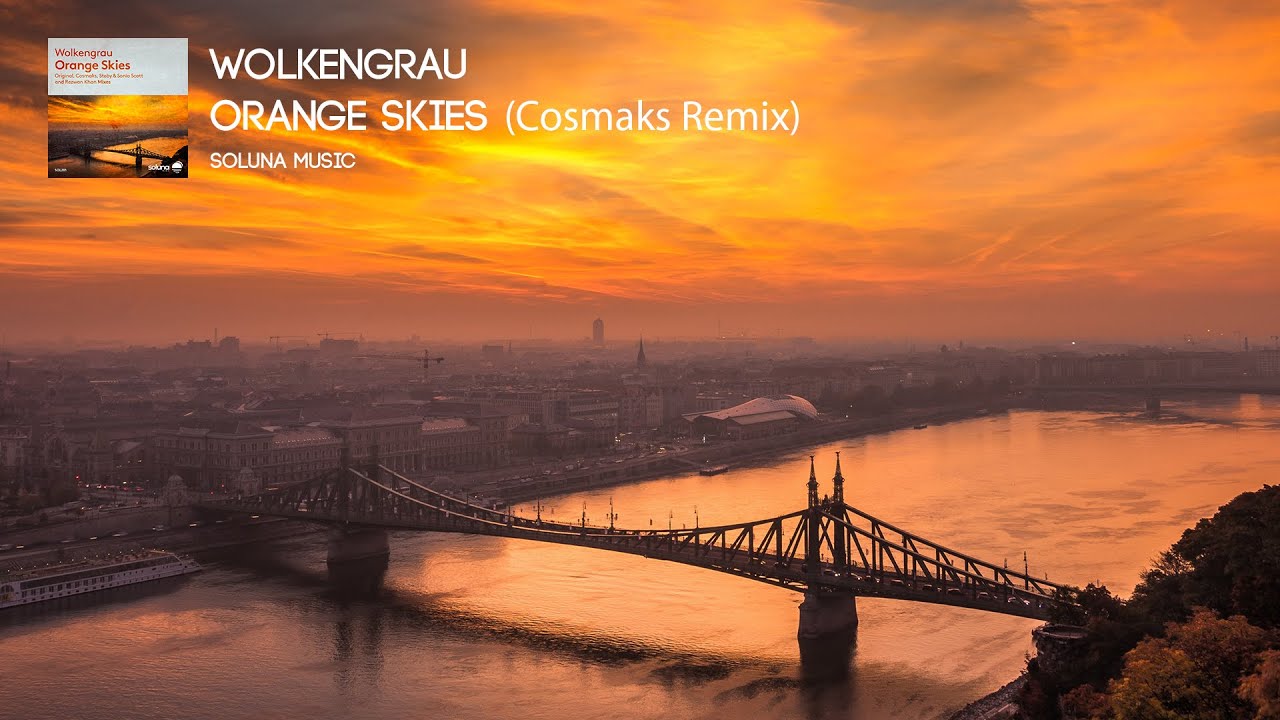 Wolkengrau - Orange Skies (Cosmaks Remix) [Melodic Progressive House]