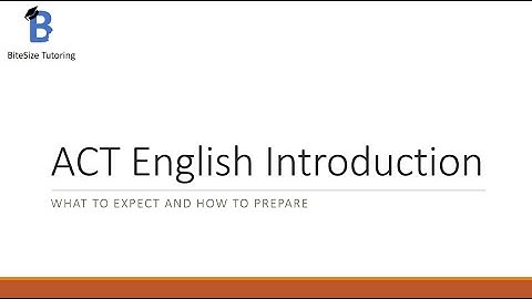 ACT English Intro: What to Expect, Strategy, and How to Prepare