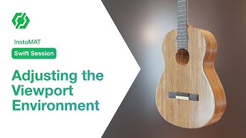 InstaMAT Swift Session: Change and Adjust the Viewport Environment