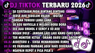 DJ TIKTOK TERBARU 2026-🎵DJ SA CERITAKAN PADA BINTANG BINTANG🎵DJ SEDIA AKU SEBELUM HUJAN - IDGITAF