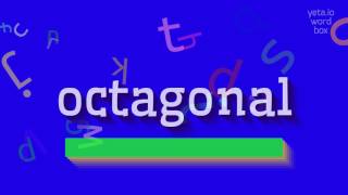 How to say "octagonal"! (High Quality Voices)