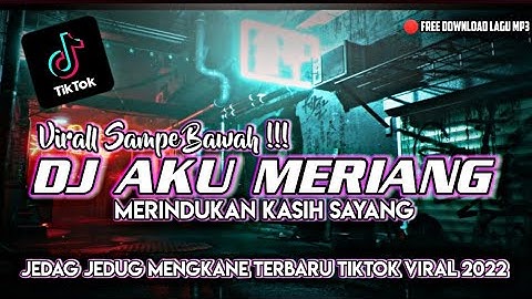 Dj Aku Meriang Merindukan Kasih Sayang Kane Sampe Bawah Remix Jedag Jedug Tiktok Viral🔥🔥