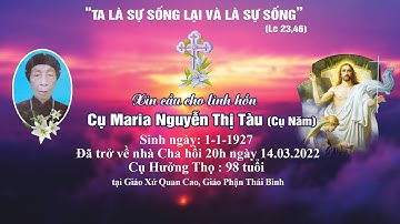 Các giờ viếng và cầu nguyện cho linh hồn cụ Maria Nguyễn Thị Năm