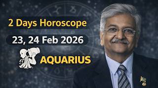 Aquarius Weekly Horoscope  | 23, 24 February 2026 |  Syed M Ajmal Rahim