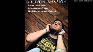 Shervin Shafigh - Age Ye Rooz (Remix) شروین شفیق