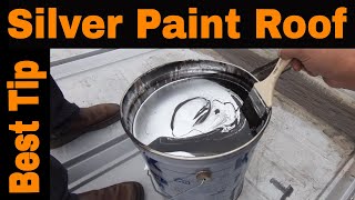 How to Silver Coat Paint on a Metal Roof or Rubber Roof | Karnak  UV Protector/ Reflector