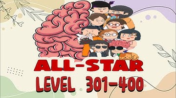 BRAIN TEST ALL-STAR IQ BOOST fastest completion LEVEL 301-400