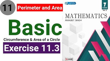 Class 7 Mathematics Manjeet Singh | Chapter 11 Perimeter & area | Exercise 11.3 circumference & area